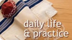 Daily Life & Practice